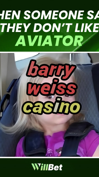 barry weiss casino-buildcasinogames.igamblingorder.com